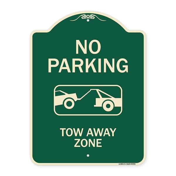 Signmission Designer Series-No Parking Tow Away Zone Green Heavy-Gauge Aluminum, 24" x 18", G-1824-9955 A-DES-G-1824-9955 - main